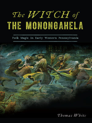 cover image of The Witch of the Monongahela